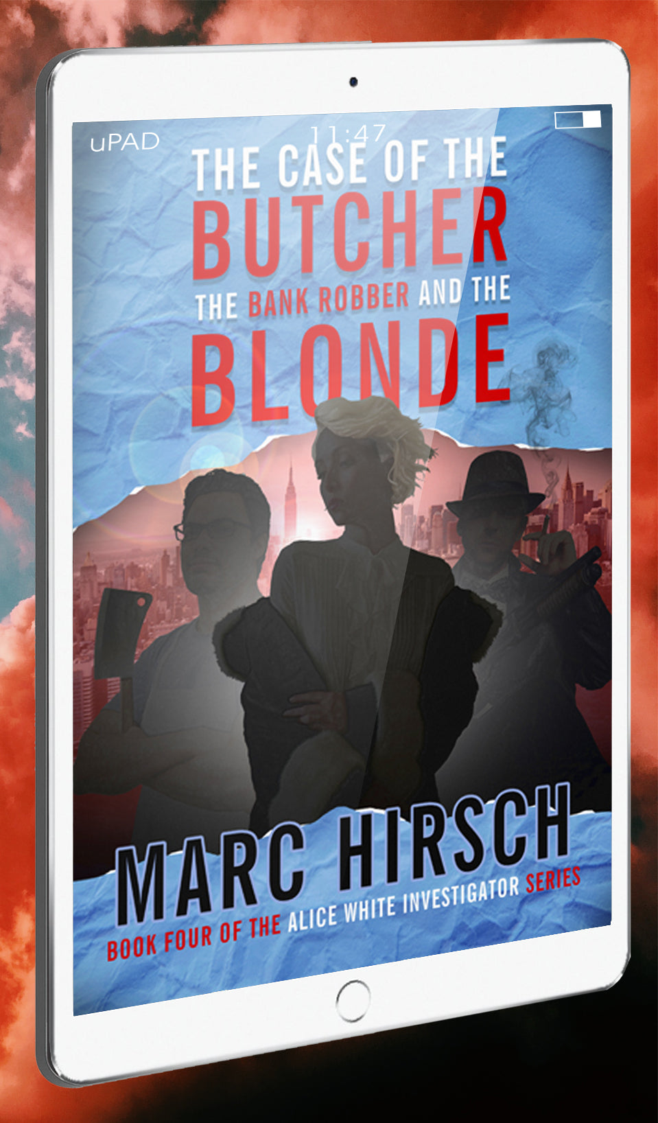 The Case Of The Butcher, The Bank Robber, And The Blonde eBook: Alice White Investigator Series Book 4